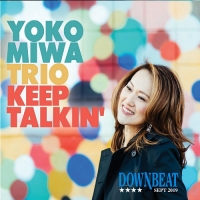 Keep Talkin' - Yoko Miwa Trio