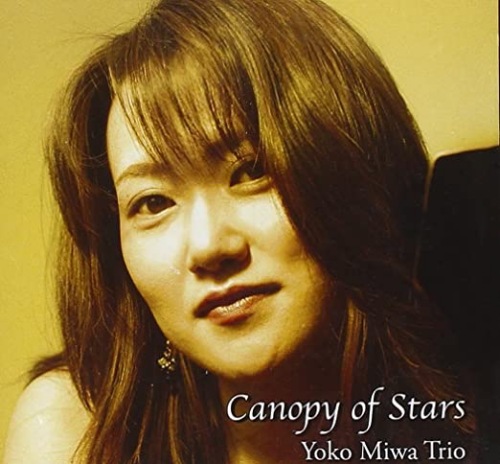 Canopy of Stars - Yoko Miwa Trio